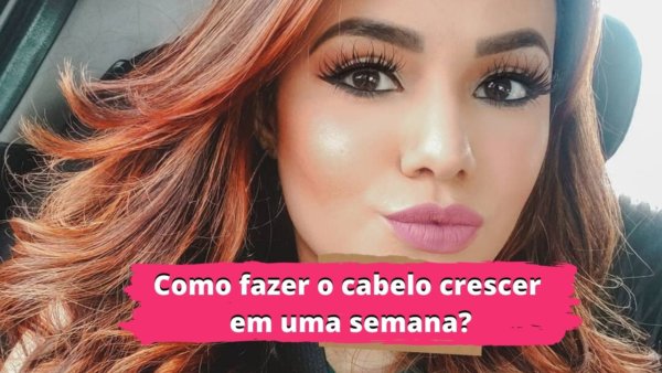 Como Fazer o Cabelo Crescer em Uma Semana - é mito? - Naturalmente Bonita